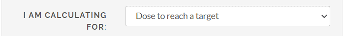 Calculator pre-set "calculating for dose to reach target"